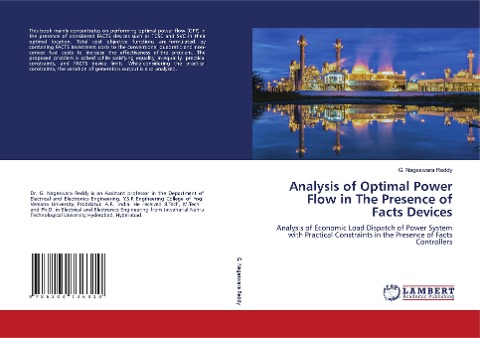 Analysis of Optimal Power Flow in The Presence of Facts Devices: Analysis of Economic Load Dispatch of Power System with Practical Constraints in the Presence of Facts Controllers