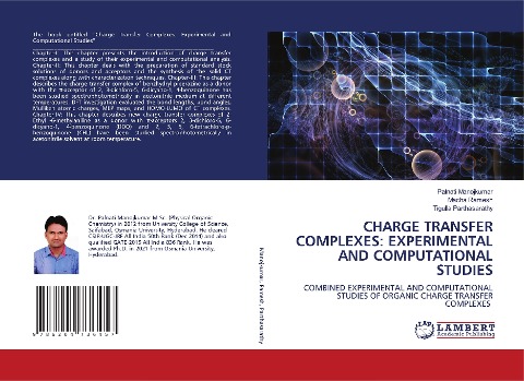CHARGE TRANSFER COMPLEXES: EXPERIMENTAL AND COMPUTATIONAL STUDIES: COMBINED EXPERIMENTAL AND COMPUTATIONAL STUDIES OF ORGANIC CHARGE TRANSFER COMPLEXES