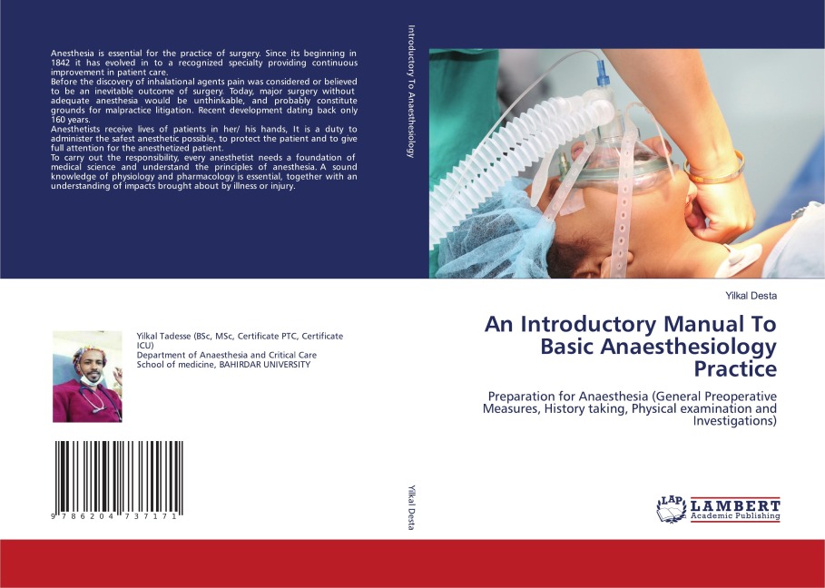 An Introductory Manual To Basic Anaesthesiology Practice: Preparation for Anaesthesia (General Preoperative Measures, History taking, Physical examination and Investigations)