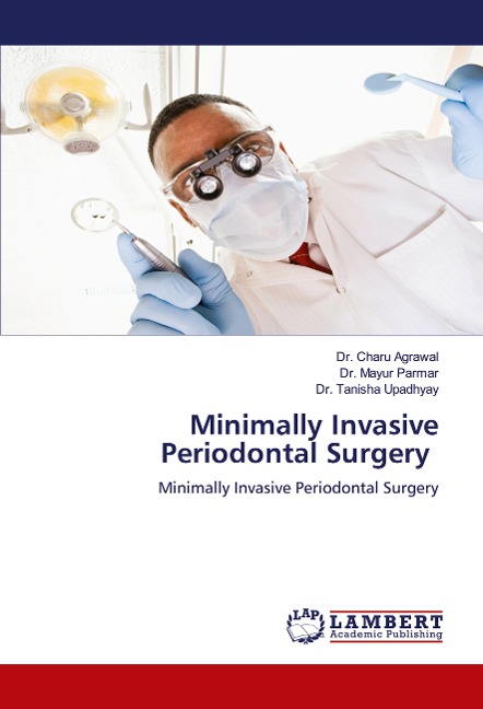 Minimally Invasive Periodontal Surgery: Minimally Invasive Periodontal Surgery