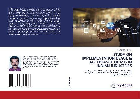 STUDY ON IMPLEMENTATION USAGE & ACCEPTANCE OF MIS IN INDIAN INDUSTRIES: A Study Carried out to verify the Implementation, Usage & Acceptance of MIS In Small, Medium & Large Scale Industries