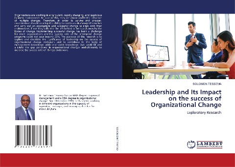 Leadership and Its Impact on the success of Organizational Change: Exploratory Research