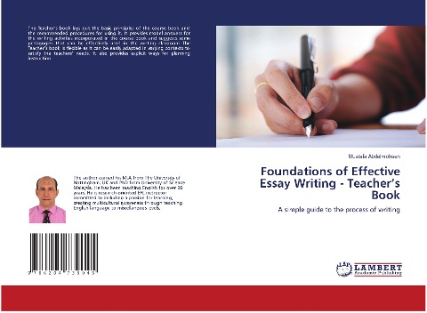 Foundations of Effective Essay Writing - Teachers Book: A simple guide to the process of writing