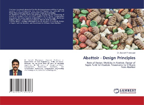 Abattoir - Design Principles: Basis of Design, Modules in Abattoir, Design of Septic Tank for Abattoir, Treatments for Effluent from Abattoir