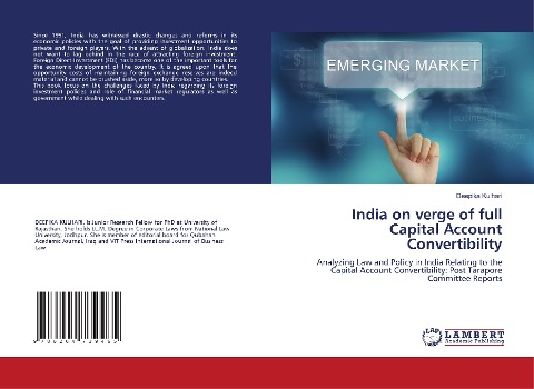 India on verge of full Capital Account Convertibility: Analyzing Law and Policy in India Relating to the Capital Account Convertibility: Post Tarapore Committee Reports