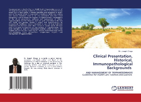 Clinical Presentation, Historical, Immunopathological Backgrounds: AND MANAGEMENT OF TRYPANOSOMIASIS Guidelines for Health Care Teachers and Learners