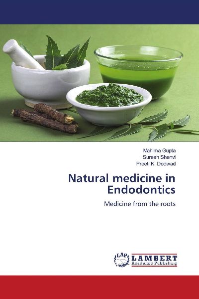 Natural medicine in Endodontics: Medicine from the roots