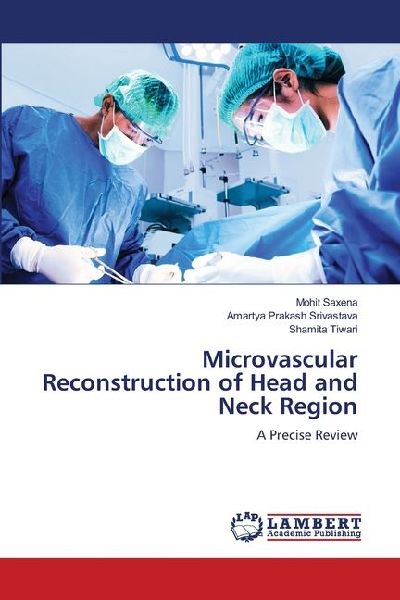 Microvascular Reconstruction of Head and Neck Region: A Precise Review