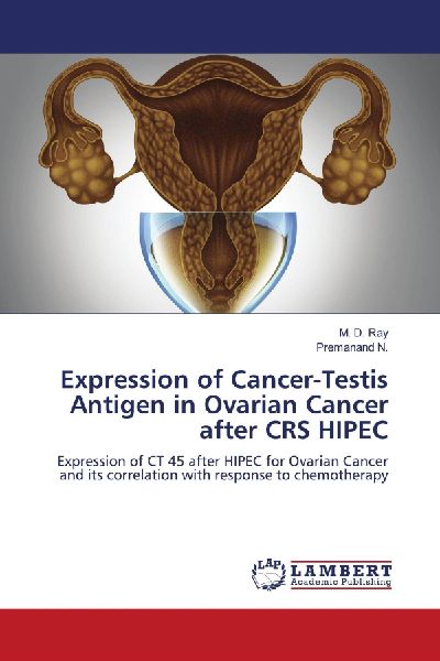 Expression of Cancer-Testis Antigen in Ovarian Cancer after CRS HIPEC: Expression of CT 45 after HIPEC for Ovarian Cancer and its correlation with response to chemotherapy