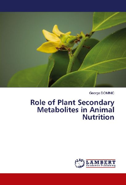 Role of Plant Secondary Metabolites in Animal Nutrition