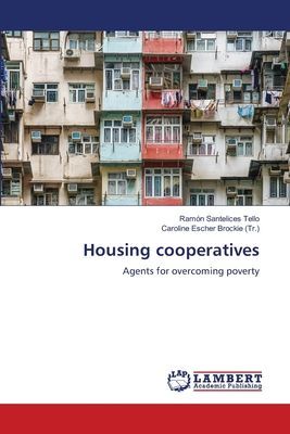 Housing cooperatives: Agents for overcoming poverty