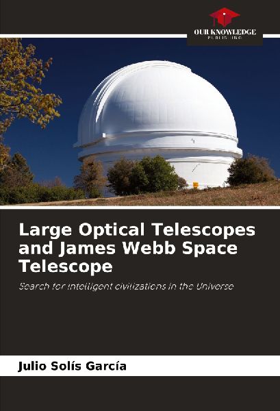 Large Optical Telescopes and James Webb Space Telescope: Search for intelligent civilizations in the Universe