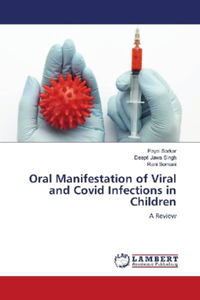 Oral Manifestation of Viral and Covid Infections in Children: A Review