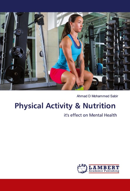 Physical Activity & Nutrition: its effect on Mental Health