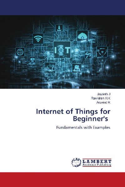 Internet of Things for Beginners: Fundamentals with Examples