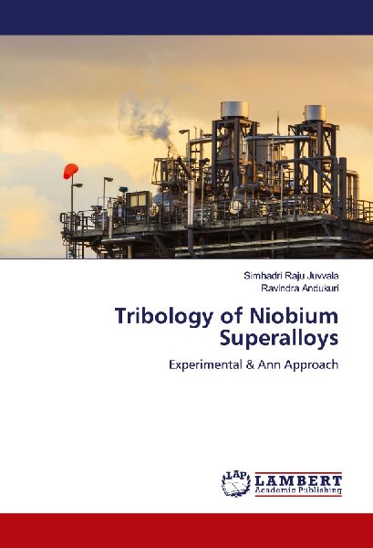 Tribology of Niobium Superalloys: Experimental & Ann Approach