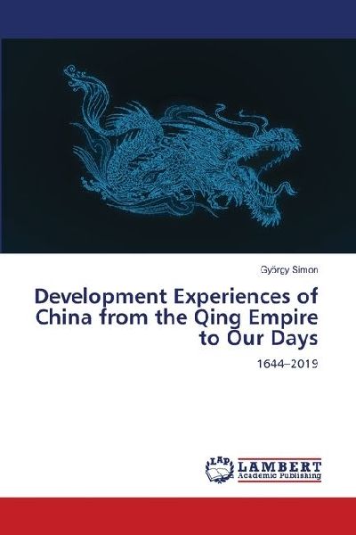 Development Experiences of China from the Qing Empire to Our Days: 1644-2019