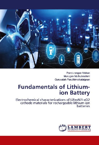 Fundamentals of Lithium-ion Battery: Electrochemical characterizations of LiFexNi1-xO2 cathode materials for rechargeable lithium-ion batteries