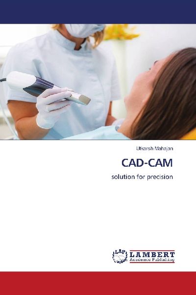 CAD-CAM: solution for precision