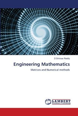 Engineering Mathematics: Matrices and Numerical methods