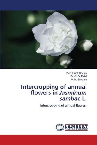 Intercropping of annual flowers in Jasminum sambac L.: Intercropping of annual flowers