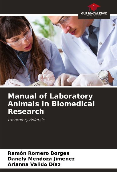 Manual of Laboratory Animals in Biomedical Research: Laboratory Animals