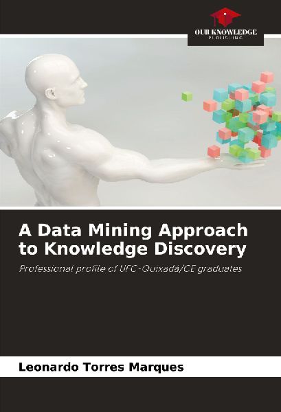 A Data Mining Approach to Knowledge Discovery: Professional profile of UFC-Quixadá/CE graduates