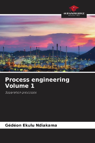 Process engineering Volume 1: Separation processes