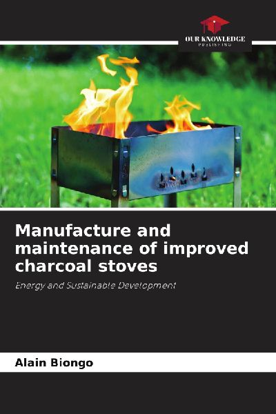 Manufacture and maintenance of improved charcoal stoves: Energy and Sustainable Development