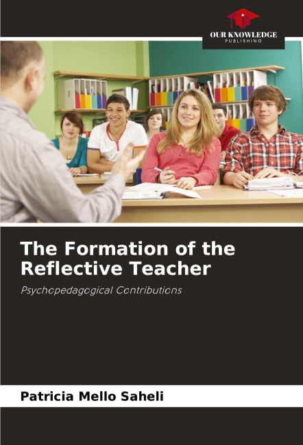 The Formation of the Reflective Teacher: Psychopedagogical Contributions