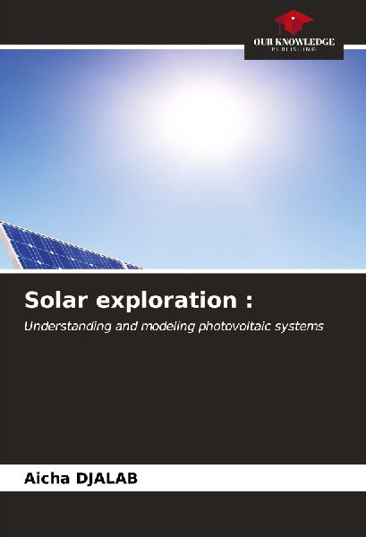 Solar exploration :: Understanding and modeling photovoltaic systems