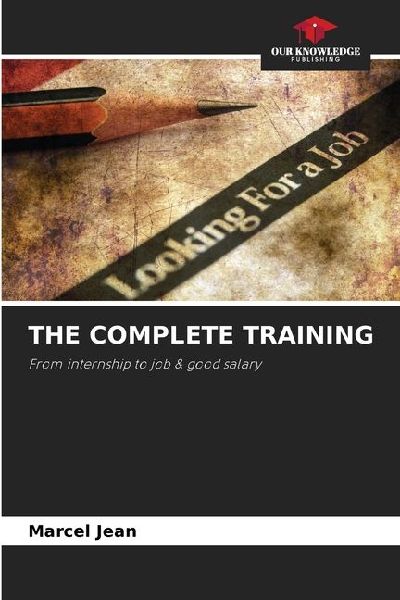 THE COMPLETE TRAINING: From internship to job & good salary