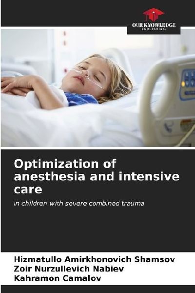 Optimization of anesthesia and intensive care: in children with severe combined trauma