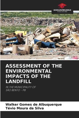 ASSESSMENT OF THE ENVIRONMENTAL IMPACTS OF THE LANDFILL: IN THE MUNICIPALITY OFSÃO BENTO - PB