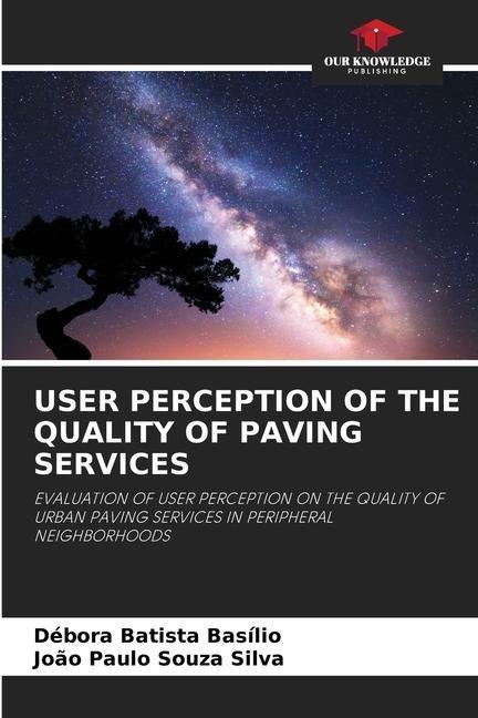 USER PERCEPTION OF THE QUALITY OF PAVING SERVICES: EVALUATION OF USER PERCEPTION ON THE QUALITY OF URBAN PAVING SERVICES IN PERIPHERAL NEIGHBORHOODS