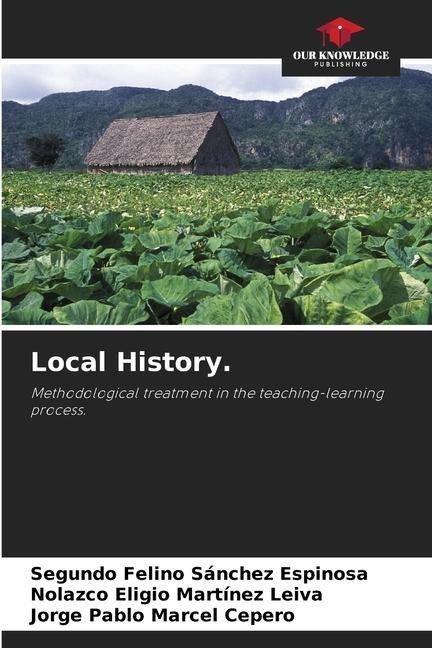 Local History.: Methodological treatment in the teaching-learning process.