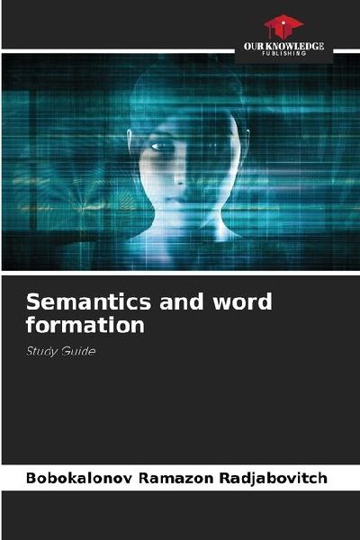 Semantics and word formation: Study Guide