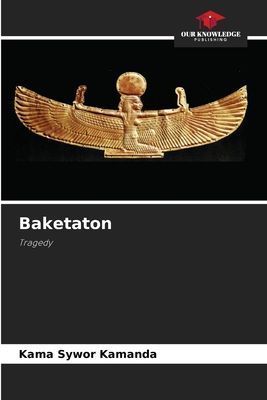 Baketaton: Tragedy