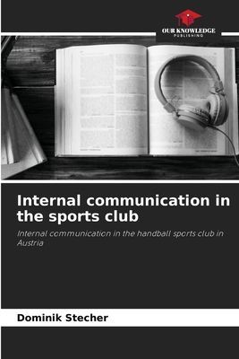 Internal communication in the sports club: Internal communication in the handball sports club in Austria