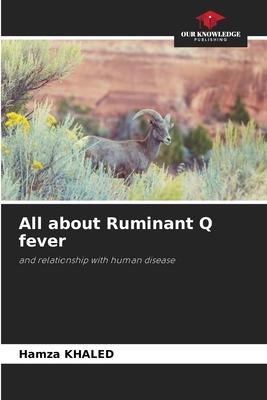 All about Ruminant Q fever: and relationship with human disease