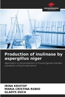 Production of inulinase by aspergillus niger: Application in the production of fructooligosaccharides, a prebiotic of food importance