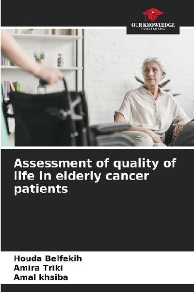 Assessment of quality of life in elderly cancer patients