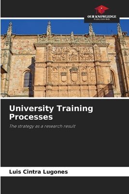 University Training Processes: The strategy as a research result