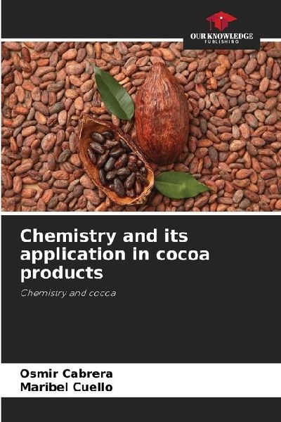 Chemistry and its application in cocoa products: Chemistry and cocoa