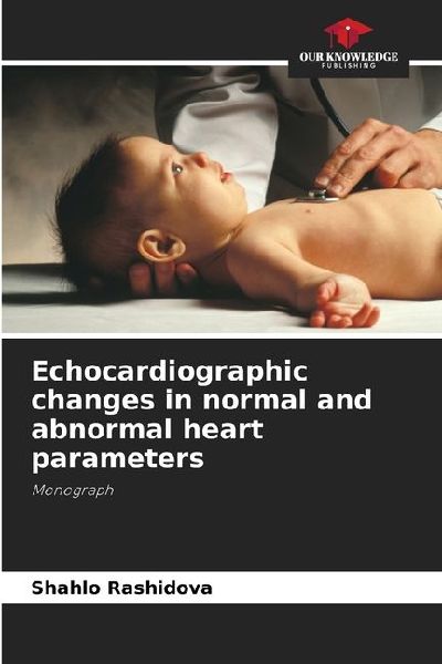 Echocardiographic changes in normal and abnormal heart parameters: Monograph