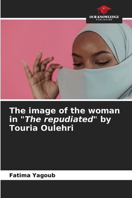The image of the woman in The repudiated by Touria Oulehri