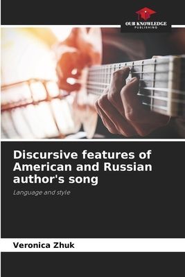Discursive features of American and Russian authors song: Language and style
