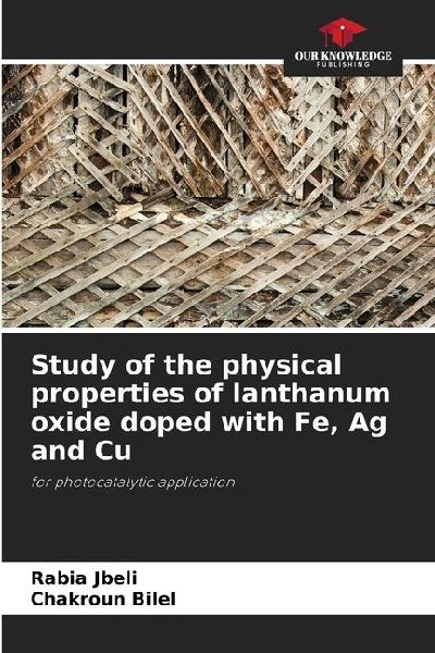 Study of the physical properties of lanthanum oxide doped with Fe, Ag and Cu: for photocatalytic application