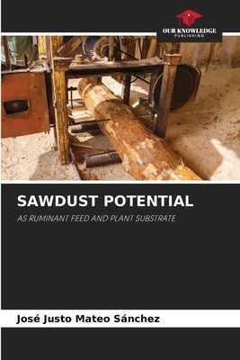 SAWDUST POTENTIAL: AS RUMINANT FEED AND PLANT SUBSTRATE