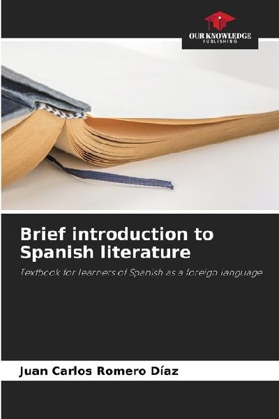 Brief introduction to Spanish literature: Textbook for learners of Spanish as a foreign language
